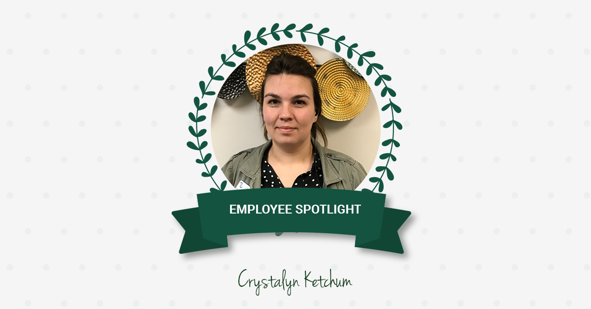 Employee Spotlight Crystalyn Ketchum